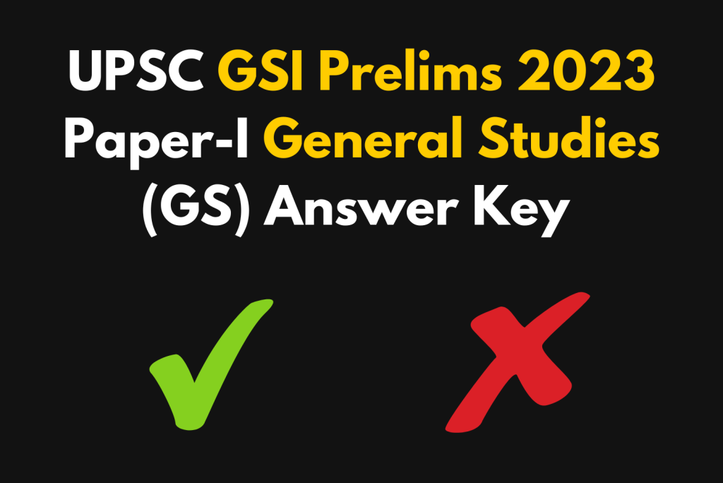 GSI Prelims Answer Key General Studies